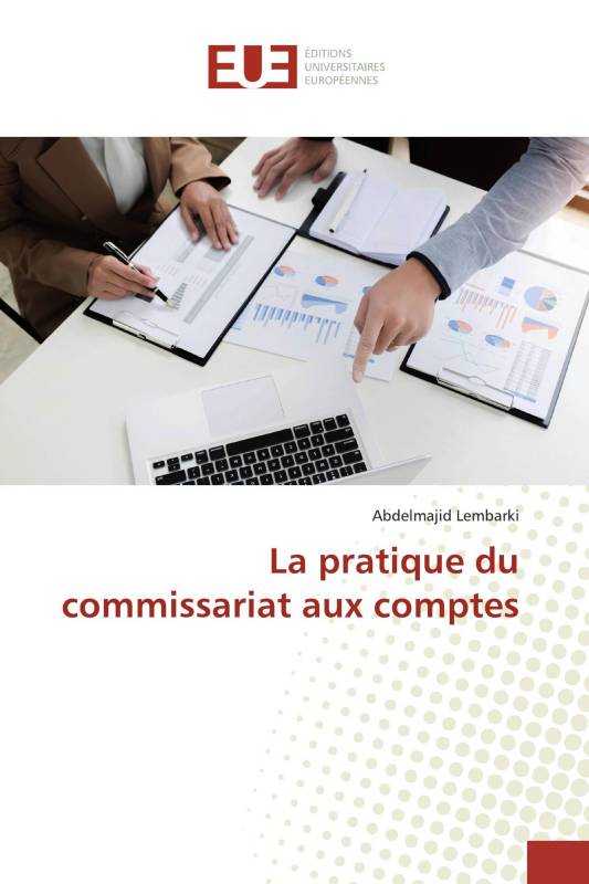 La pratique du commissariat aux comptes