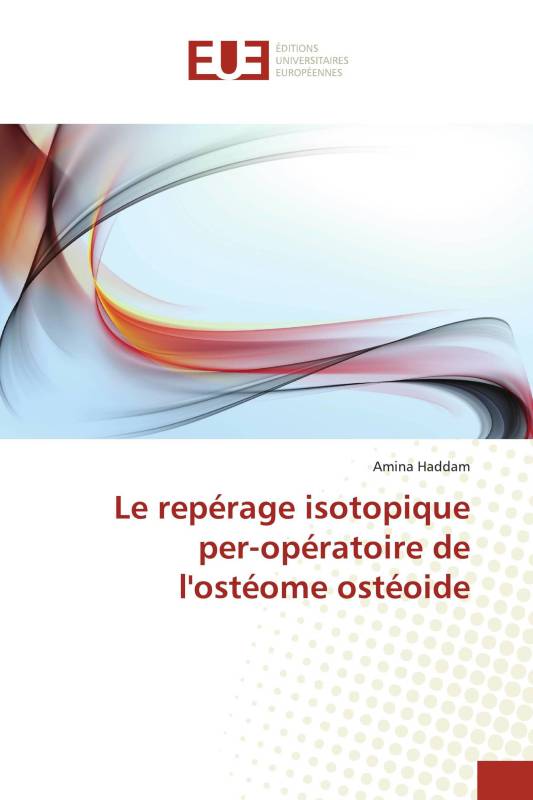 Le repérage isotopique per-opératoire de l'ostéome ostéoide