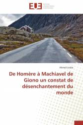 De Homère à Machiavel de Giono un constat de désenchantement du monde