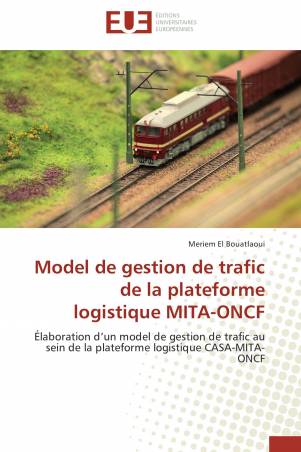Model de gestion de trafic de la plateforme logistique MITA-ONCF