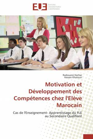 Motivation et Développement des Compétences chez l&#039;Elève Marocain