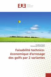 Faisabilité technico-économique d'arrosage des golfs par 2 variantes