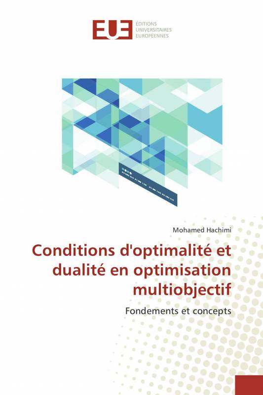 Conditions d'optimalité et dualité en optimisation multiobjectif