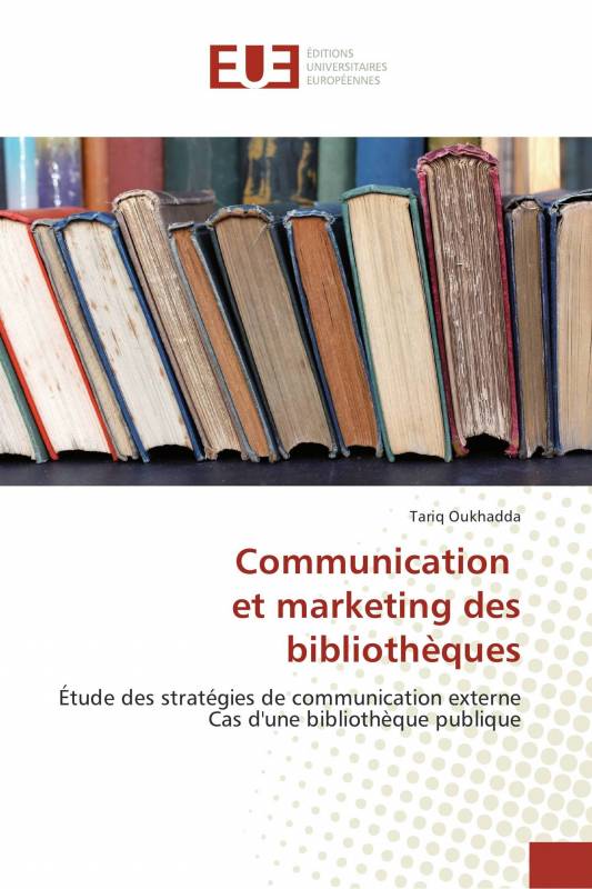 Communication et marketing des bibliothèques