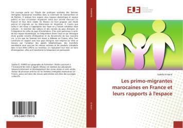 Les primo-migrantes marocaines en France et leurs rapports à l'espace