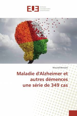 Maladie d&#039;Alzheimer et autres démences une série de 349 cas