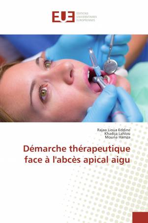 Démarche thérapeutique face à l'abcès apical aigu