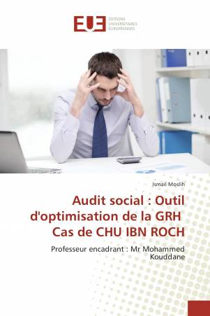 Audit social : Outil d'optimisation de la GRH Cas de CHU IBN ROCH
