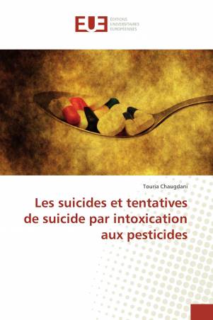 Les suicides et tentatives de suicide par intoxication aux pesticides