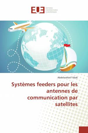 Systèmes feeders pour les antennes de communication par satellites