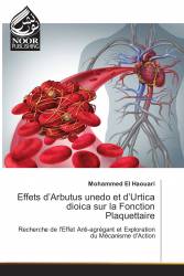 Effets d’Arbutus unedo et d’Urtica dioica sur la Fonction Plaquettaire