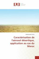Caractérisation de l'aérosol désertique, application au cas du Maroc