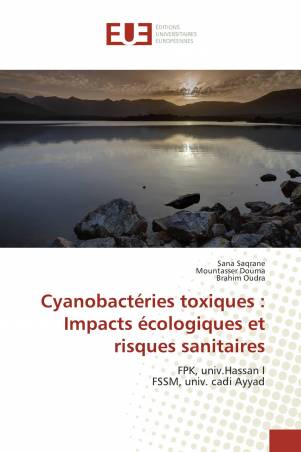 Cyanobactéries toxiques : Impacts écologiques et risques sanitaires