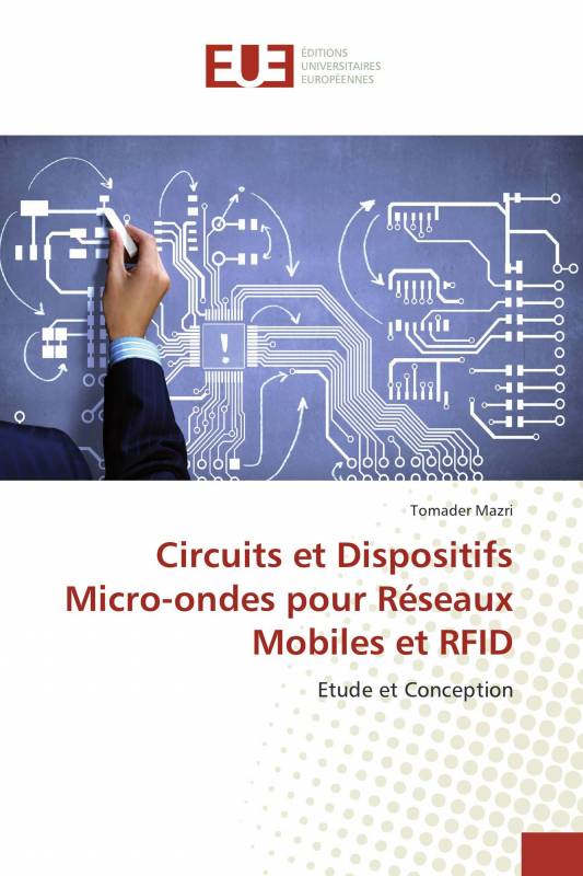 Circuits et Dispositifs Micro-ondes pour Réseaux Mobiles et RFID