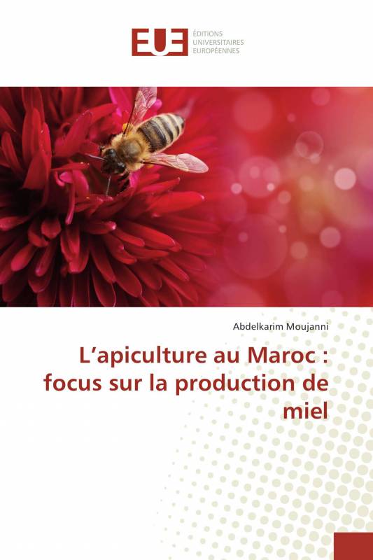 L’apiculture au Maroc : focus sur la production de miel