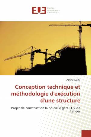 Conception technique et méthodologie d'exécution d'une structure