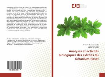 Analyses et activités biologiques des extraits du Géranium Rosat