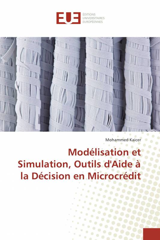 Modélisation et Simulation, Outils d'Aide à la Décision en Microcrédit