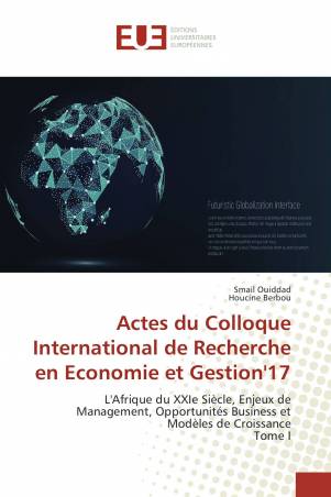 Actes du Colloque International de Recherche en Economie et Gestion'17
