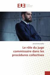 Le rôle du juge commissaire dans les procédures collectives