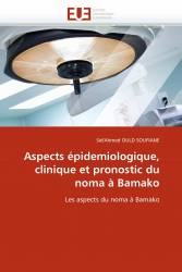 Aspects épidemiologique, clinique et pronostic du noma à Bamako