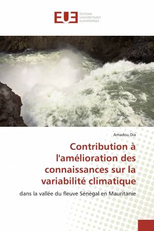 Contribution à l&#039;amélioration des connaissances sur la variabilité climatique