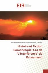 Histoire et Fiction Romanesque: Cas de "L’Interférence" de Rabearivelo
