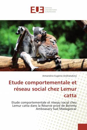 Etude comportementale et réseau social chez Lemur catta