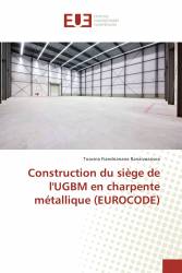Construction du siège de l'UGBM en charpente métallique (EUROCODE)