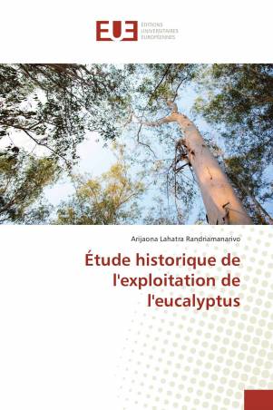 Étude historique de l'exploitation de l'eucalyptus