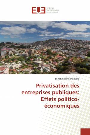 Privatisation des entreprises publiques: Effets politico-économiques
