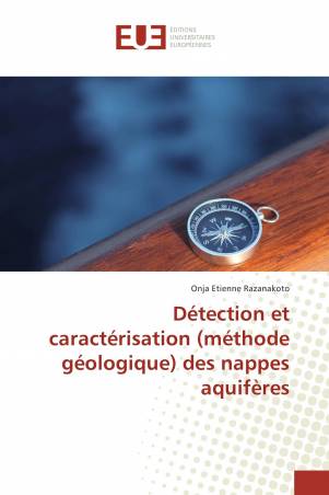 Détection et caractérisation (méthode géologique) des nappes aquifères