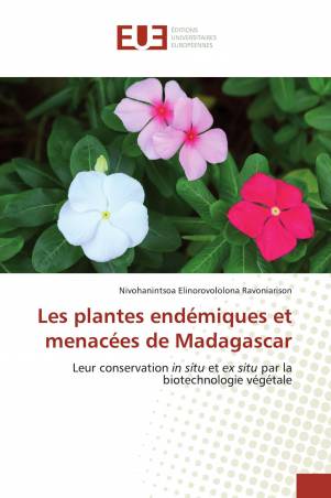 Les plantes endémiques et menacées de Madagascar