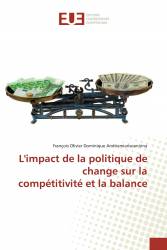 L'impact de la politique de change sur la compétitivité et la balance