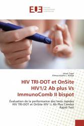 HIV TRI-DOT et OnSite HIV1/2 Ab plus Vs ImmunoComb II bispot