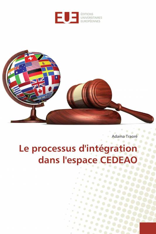 Le processus d'intégration dans l'espace CEDEAO
