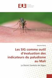 Les SIG comme outil d’évaluation des indicateurs du paludisme au Mali