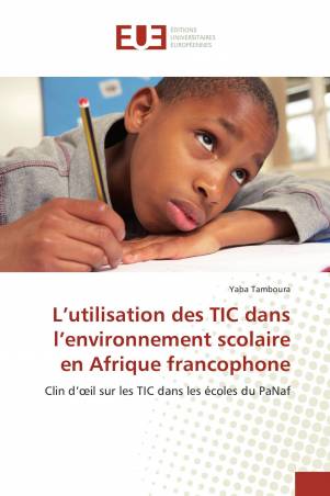 L’utilisation des TIC dans l’environnement scolaire en Afrique francophone