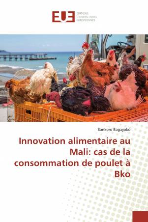Innovation alimentaire au Mali: cas de la consommation de poulet à Bko