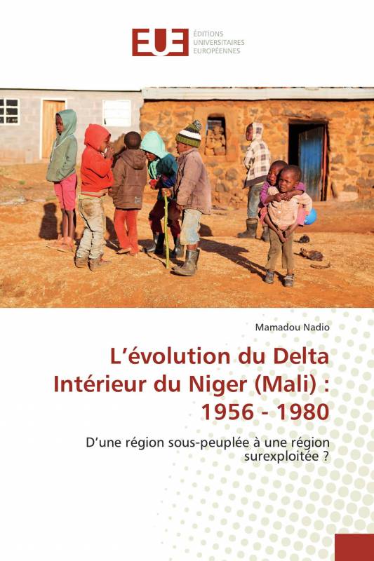 L’évolution du Delta Intérieur du Niger (Mali) : 1956 - 1980