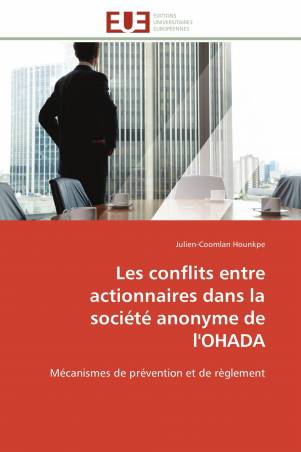 Les conflits entre actionnaires dans la société anonyme de l'OHADA