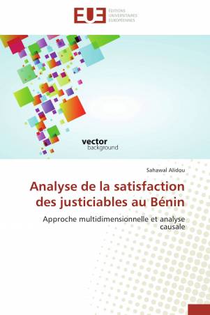 Analyse de la satisfaction des justiciables au Bénin