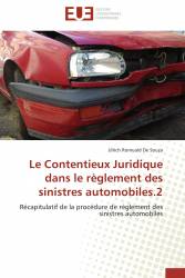 Le Contentieux Juridique dans le règlement des sinistres automobiles.2