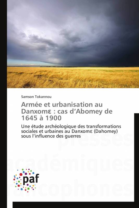 Armée et urbanisation au Danxomɛ : cas d’Abomey de 1645 à 1900