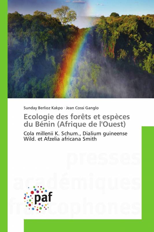 Ecologie des forêts et espèces du Bénin (Afrique de l'Ouest)