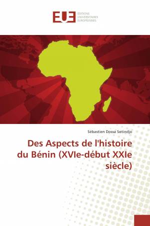 Des Aspects de l'histoire du Bénin (XVIe-début XXIe siècle)