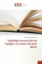 Typologie structurale de l'ajagbe: un parler du Sud-Bénin