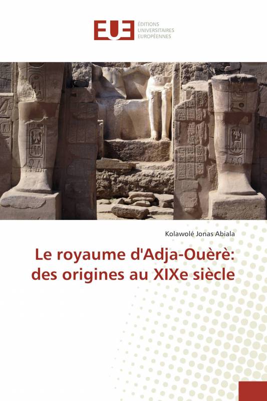 Le royaume d'Adja-Ouèrè: des origines au XIXe siècle
