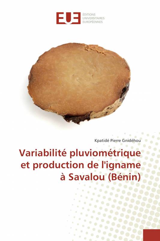 Variabilité pluviométrique et production de l'igname à Savalou (Bénin)