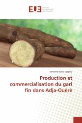 Production et commercialisation du gari fin dans Adja-Ouèrè
